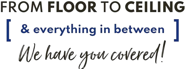 From Floor to ceiling everything in between we have you covered removebg preview e1785269962614 | Color Interiors Design Center
